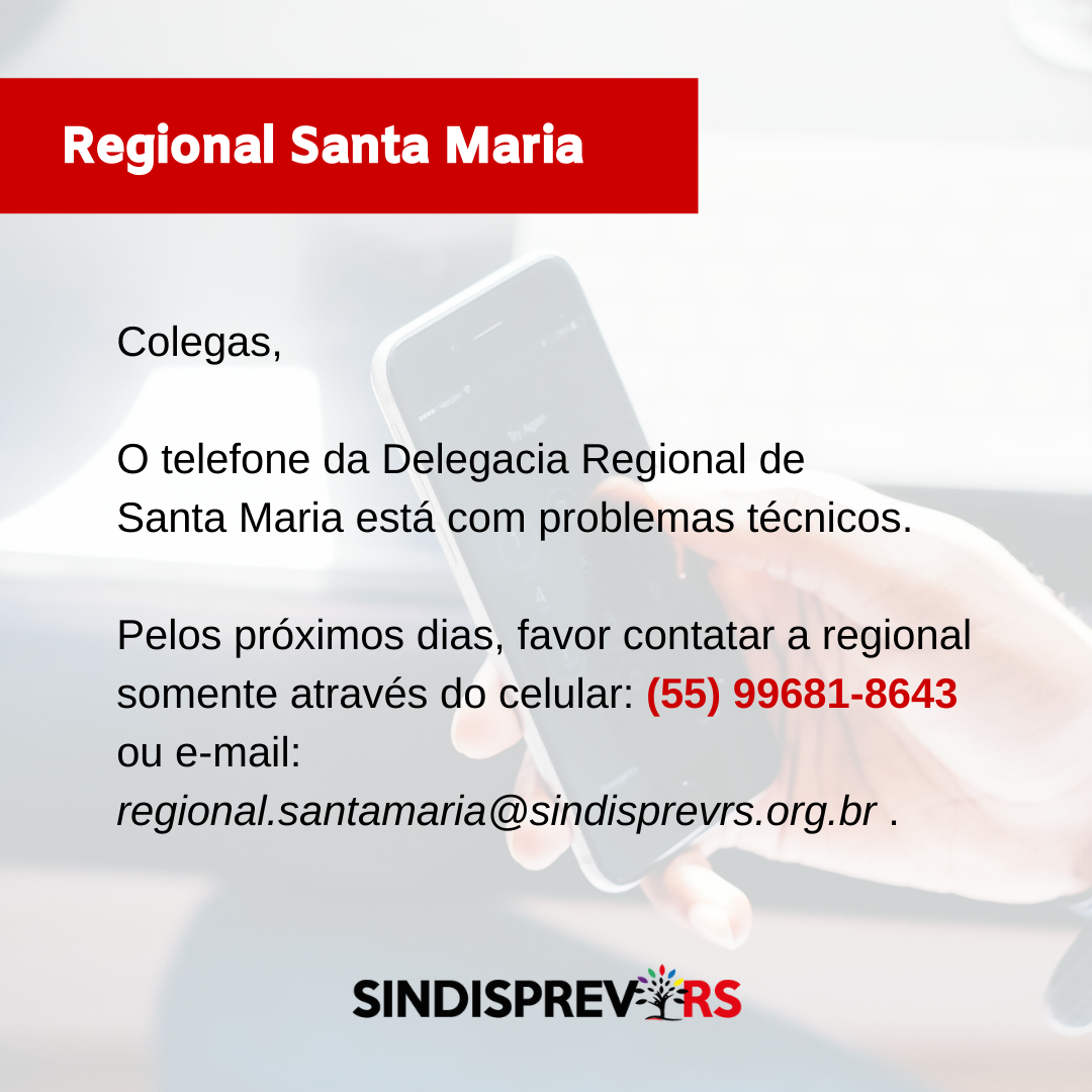  Regional Santa Maria está atendendo somente pelo celular