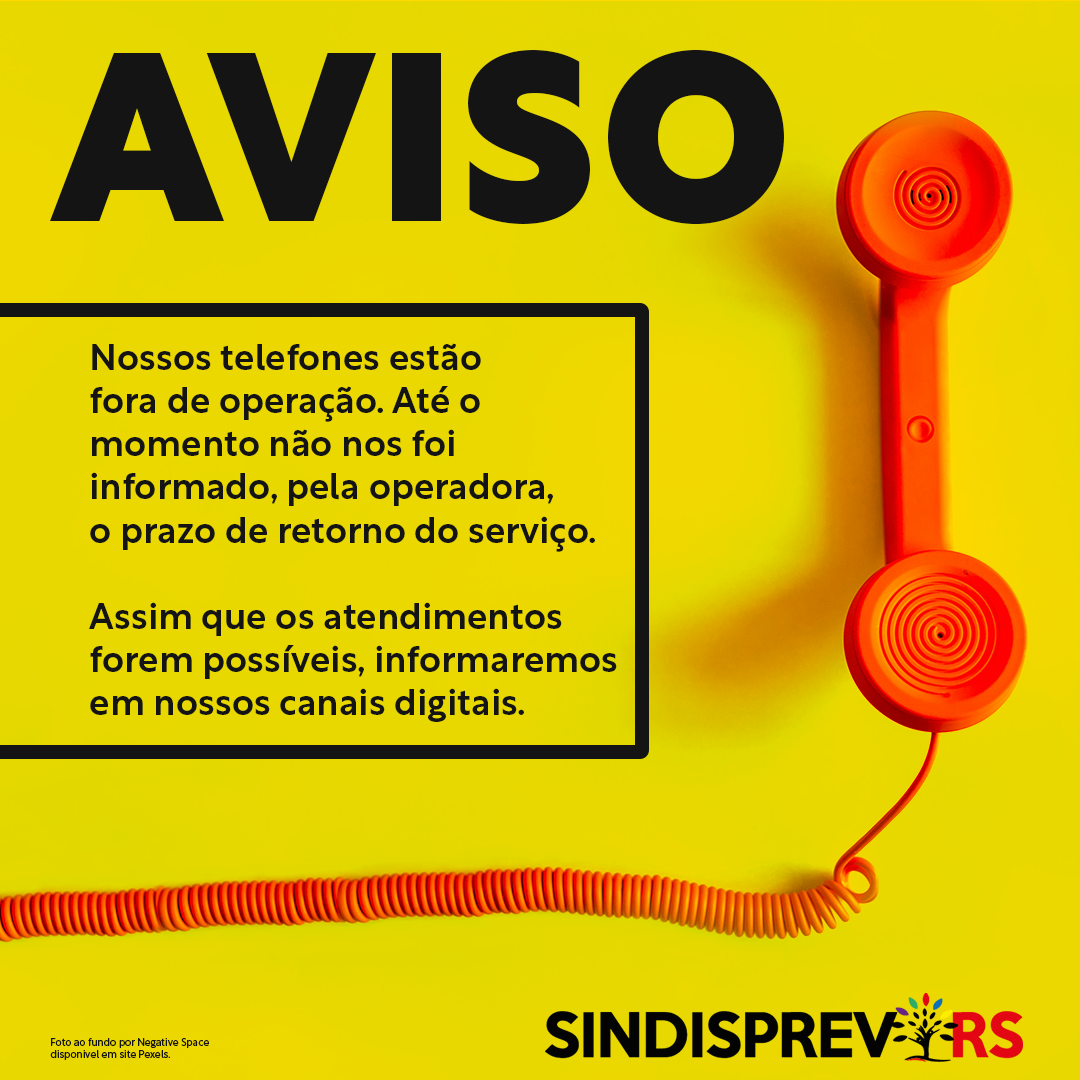  AVISO | Problemas no atendimento telefônico do Sindicato.