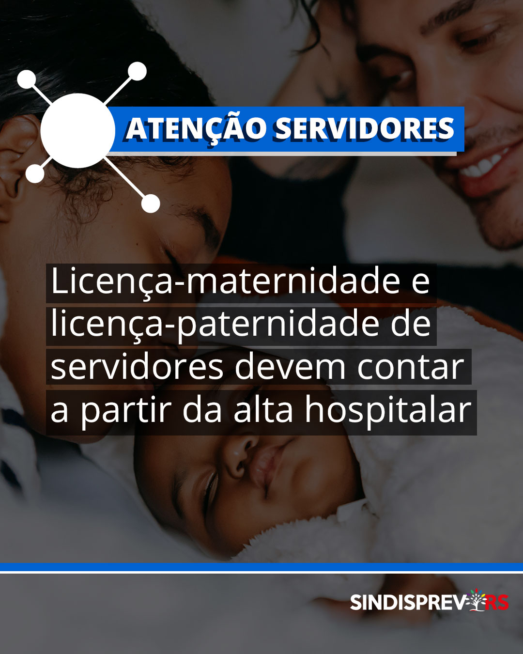  Licença-maternidade e licença-paternidade de servidores devem contar a partir da alta hospitalar