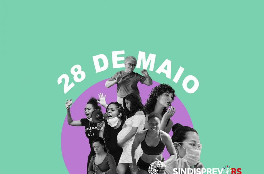  28 de Maio | Dia Internacional de luta pela Saúde da Mulher
