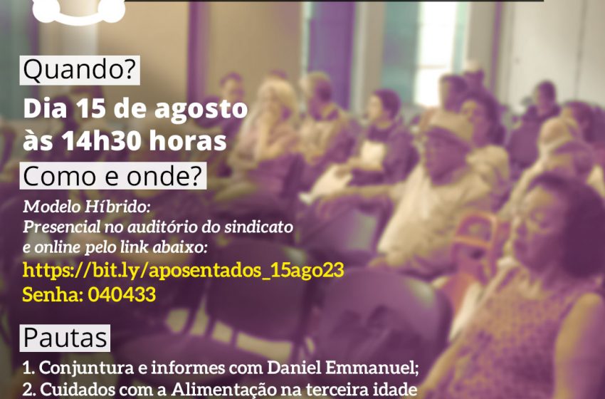  Reunião de Aposentados: terça-feira (15) Às 14h30
