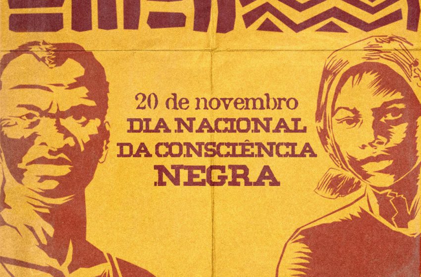  20 de Novembro | Dia da Consciência Negra