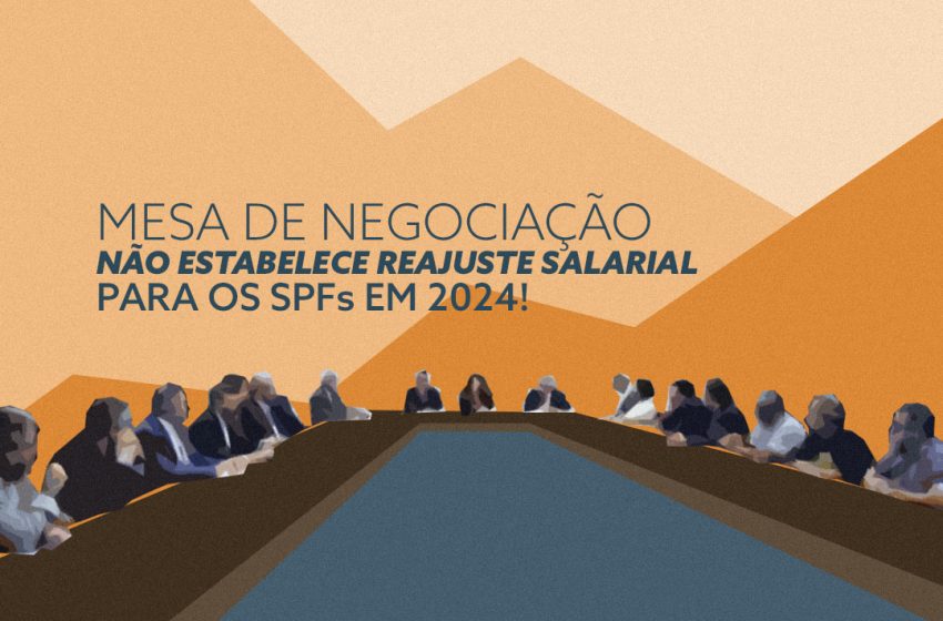  6ª MNNP não estabelece reajuste salarial para os SPFs em 2024!