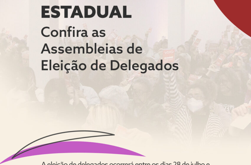  Assembleia de Eleição de Delegados | do 28 de Julho a 01 de Agosto