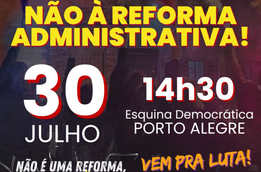  Vem Pro Ato! Não à Reforma Administrativa!