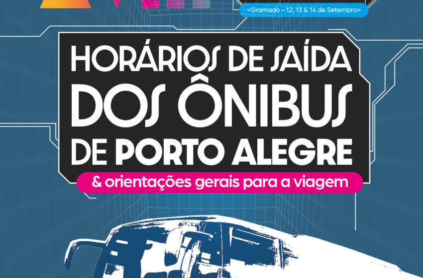  Horário de sáida dos ônibus de Porto Alegre & orientações gerais para a viagem