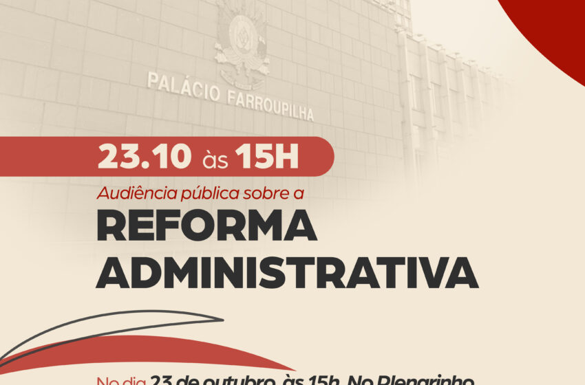  Audiência Pública sobre a Reforma Administrativa | 23.10 às 15h