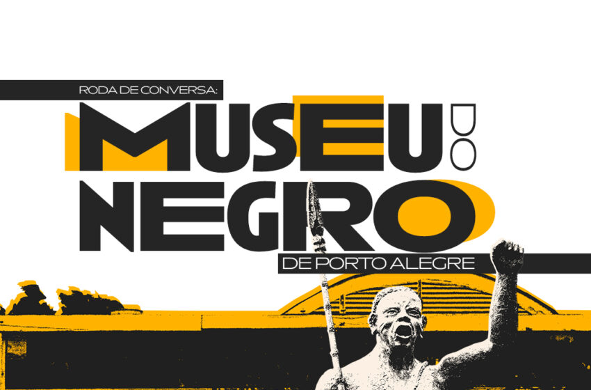  Roda de Conversa | Museu do Negro de Porto Alegre