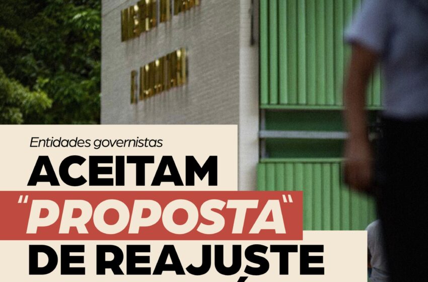 Entidades governistas aceitam “proposta” de reajuste de benefícios do governo federal
