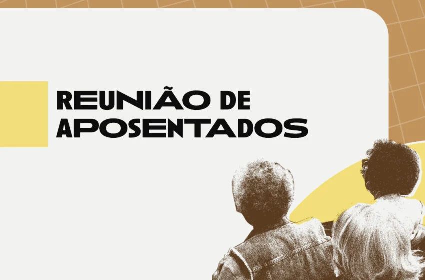  Reunião de aposentados | 12.05 | Híbrida
