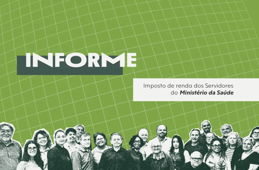 Informe | Imposto de renda dos Servidores do Ministério da Saúde