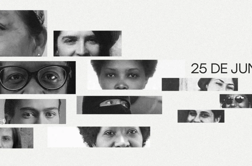  25 de julho: Dia Internacional da Mulher Negra, Latino-Americana e Caribenha